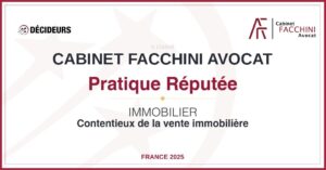 Décideurs / Leaders League 2025, pratique réputée en contentieux de la vente immobilière, Cabinet FACCHINI Avocat